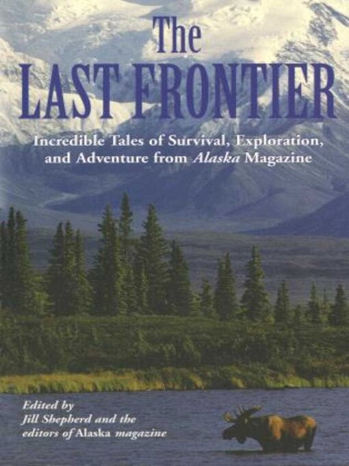 Title details for Last Frontier by Alaska Magazine - Available